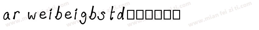 ar weibeigbstd字体转换